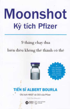 Paperback Moonshot Figures Pfizer - Nine Months Run to Make the Impossible Possible [Vietnamese] Book
