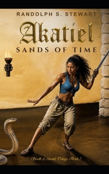 Akatiel: Sands of Time (Scrolls of Akatiel)