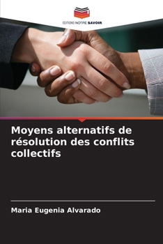 Paperback Moyens alternatifs de résolution des conflits collectifs [French] Book