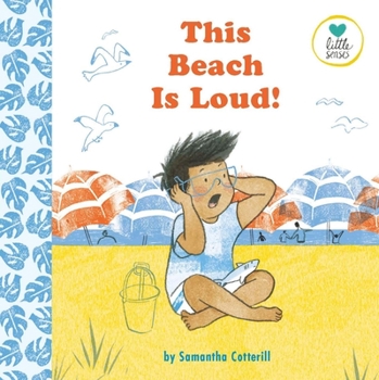 Paperback This Beach Is Loud!: For Kids on the Autistic Spectrum (Little Senses) Book