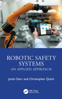 Hardcover Robotic Safety Systems: An Applied Approach Book