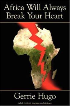 Paperback Africa Will Always Break Your Heart Book