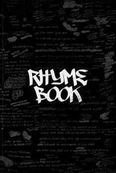 Rhyme Book - Rap Journal: A lyricists Hip Hop inspired notebook for Rap Bars, Lyrics, Hooks & Verses. 6 x 9 journal. 150 pages