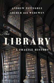 Hardcover The Library: A Fragile History Book