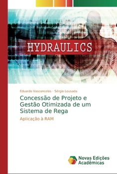 Paperback Concessão de Projeto e Gestão Otimizada de um Sistema de Rega [Portuguese] Book