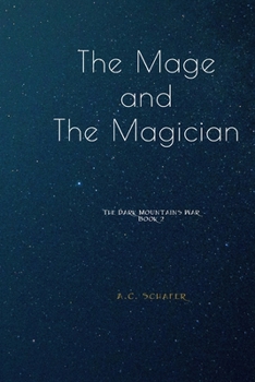 Paperback The Mage and the Magician: The Dark Mountains War Book 2 Book