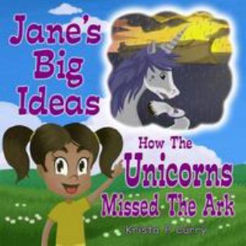 Paperback Jane's Big Ideas: How the Unicorns Missed the Ark Book