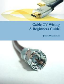 Paperback Cable TV Wiring: A Beginners Guide Book