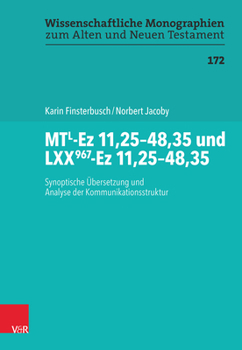 (At) Lxxpapyrus967-Ezechiel 11,25-48,35 Und Mtkodexl-Ezechiel 11,25-48,35: Synoptische Ubersetzung Und Analyse Der Kommunikationsstruktur