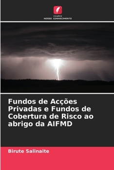 Paperback Fundos de Acções Privadas e Fundos de Cobertura de Risco ao abrigo da AIFMD [Portuguese] Book