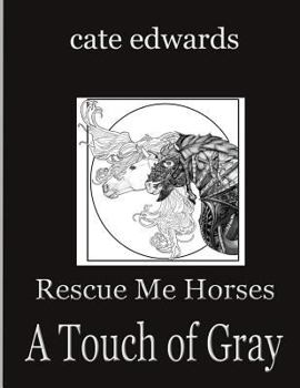 Paperback Rescue Me Horses: A Touch of Gray Book
