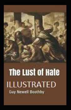 Paperback The Lust of Hate Illustrated Book