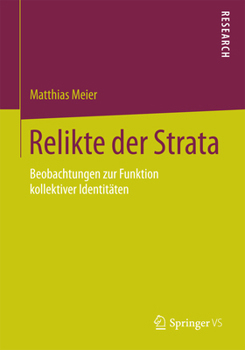 Relikte Der Strata: Beobachtungen Zur Funktion Kollektiver Identitaten