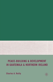 Paperback Peace-Building and Development in Guatemala and Northern Ireland Book
