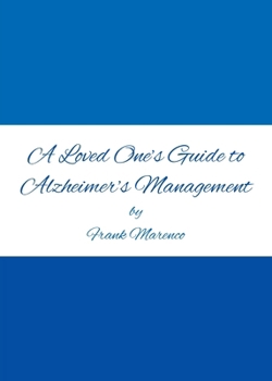 Paperback A Loved One's Guide to Alzheimer's Management Book