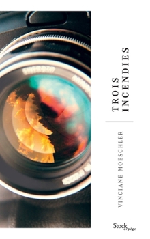 Paperback Trois incendies [French] Book