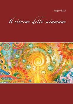 Paperback Il ritorno dello sciamano [Italian] Book