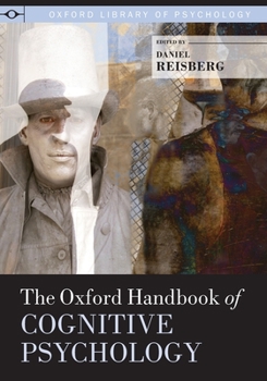 Oxford Handbook of Cognitive Psychology - Book  of the Oxford Library of Psychology