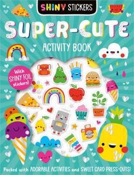 Paperback Shiny Stickers Super-Cute Activity Book