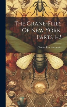 Hardcover The Crane-flies Of New York, Parts 1-2 Book