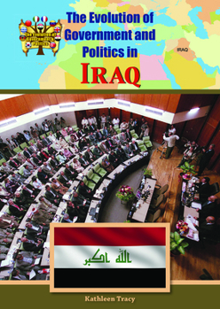 Library Binding The Evolution of Government and Politics in Iraq Book