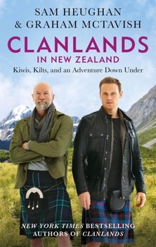 Paperback Clanlands in New Zealand: Kiwis, Kilts, and an Adventure Down Under Book