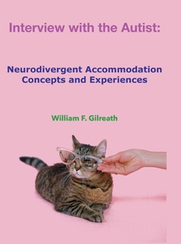 Hardcover Interview with the Autist: Neurodivergent Accommodation Concepts and Experiences Book