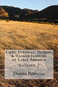 Kibbe, Everman, Deering & Walker Families of Early America: Volume 2