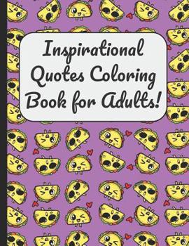 Inspirational Quotes Coloring Book for Adults!: A Large Booklet and Journal for Adults Kids and Teens with 60 Inspiring and Motivational Quotes Designed within Mandala Coloring Pages