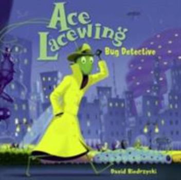 Hardcover Ace Lacewing: Bug Detective Book