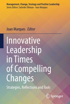 Paperback Innovative Leadership in Times of Compelling Changes: Strategies, Reflections and Tools Book