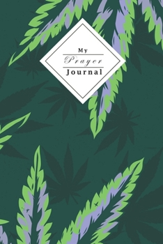 My Prayer Journal: Your Own Personal Prayer Journal For Young Christian Women Use Your Own Prayer And Bible Verse Of The Day 120 Pages