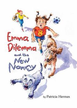 Emma Dilemma And the New Nanny - Book #1 of the Emma Dilemma