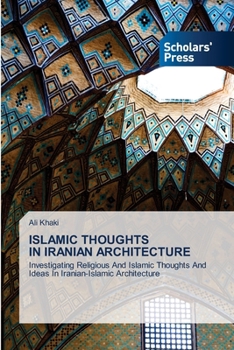Paperback Islamic Thoughts in Iranian Architecture Book