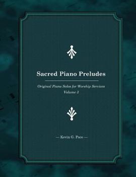 Paperback Sacred Piano Preludes 3: Original Piano Solos for Worship Services Book