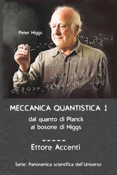Paperback Meccanica Quantistica 1: Dal quanto di Planck al bosone di Higgs [Italian] Book