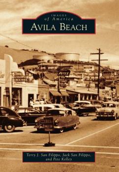 Avila Beach (Images of America: California) - Book  of the Images of America: California