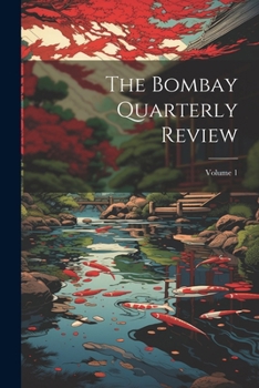 Paperback The Bombay Quarterly Review; Volume 1 Book