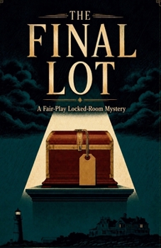 The Final Lot: A Fair-Play Locked-Room Mystery