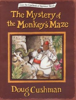 The Mystery of the Monkey's Maze - Book  of the From the Casebook of Seymour Sleuth