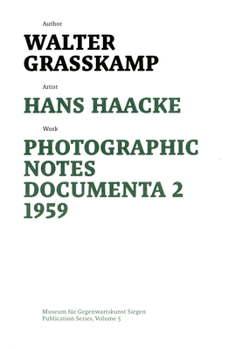 Perfect Paperback Hans Haacke: Photographic Notes Documenta 2 1959 Book