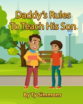 Paperback Daddy's Rules To Teach His Son. Book