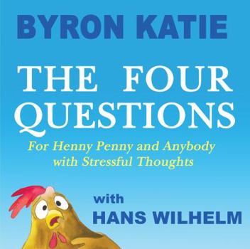 Hardcover The Four Questions: For Henny Penny and Anybody with Stressful Thoughts Book