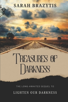 Treasures of Darkness - Book #2 of the Lighten Our Darkness