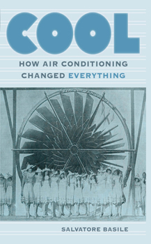 Hardcover Cool: How Air Conditioning Changed Everything Book