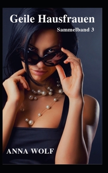 Paperback Geile Hausfrauen: Sammelband 3 [German] Book