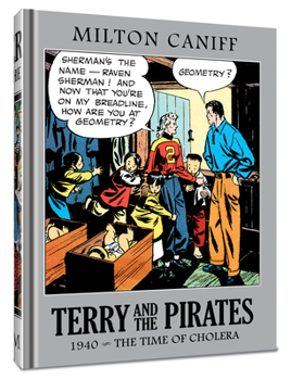 Hardcover Terry and the Pirates: The Master Collection Vol. 6: 1940 - The Time of Cholera Book