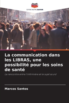 Paperback La communication dans les LIBRAS, une possibilité pour les soins de santé [French] Book