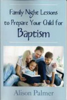 Paperback Family Night Lessons to Prepare Your Child for Baptism Book