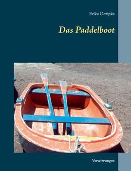 Paperback Das Paddelboot: Verwirrungen [German] Book